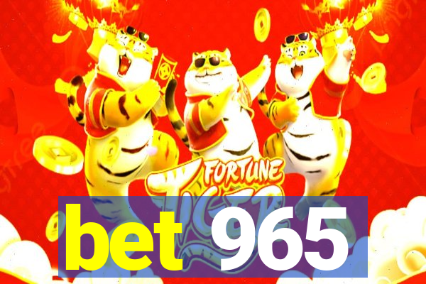 bet 965